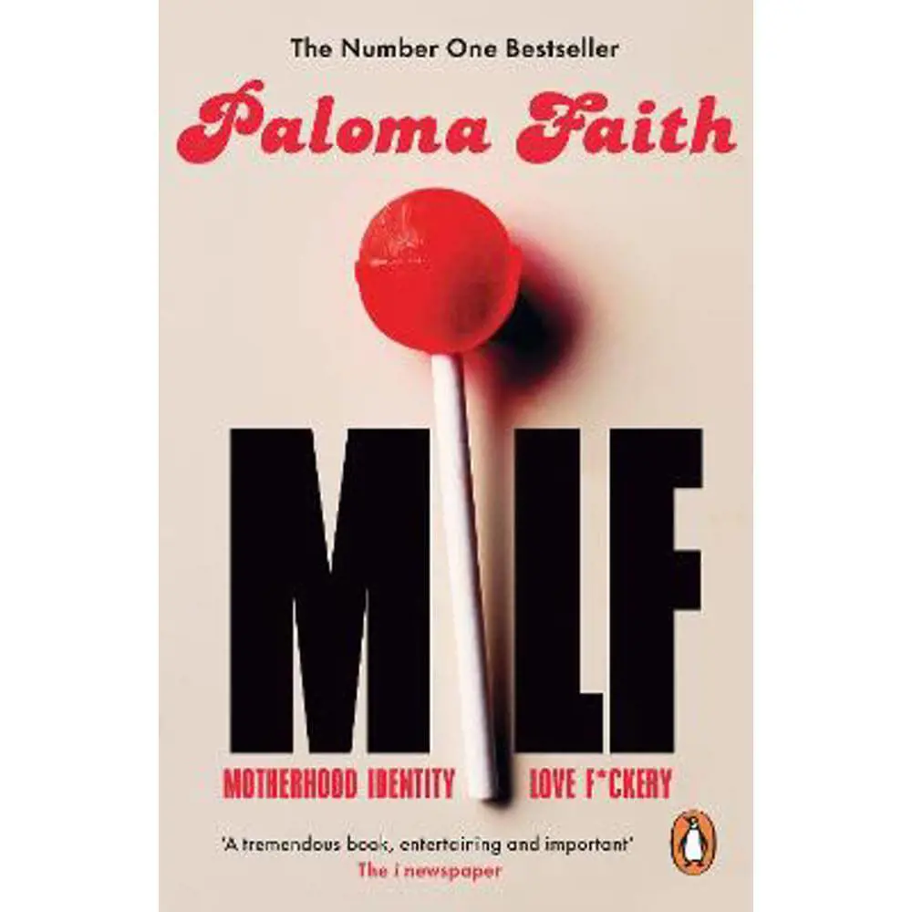 MILF: Motherhood, Identity, Love and F*ckery (Paperback) - Paloma Faith